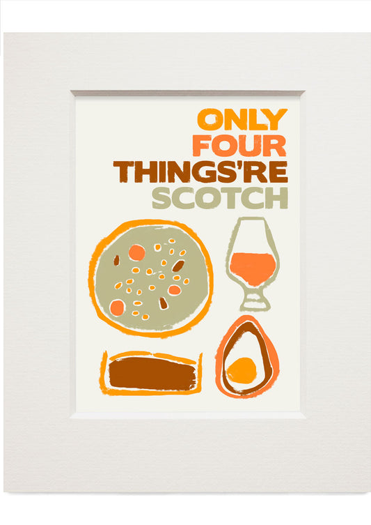 Four Scotch things – small mounted print