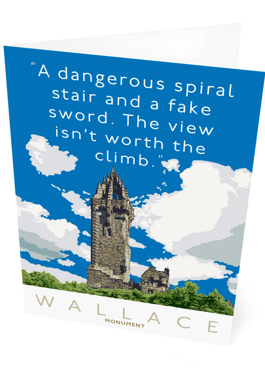The Wallace Monument is dangerous – card