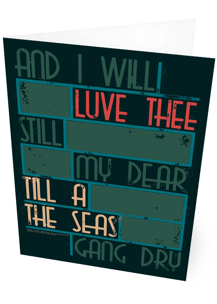 Til a the seas gang dry – card - Indy Prints by Stewart Bremner