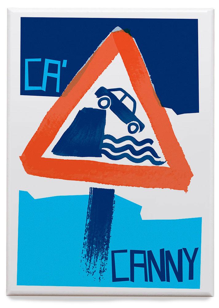 Ca' canny– magnet - blue - Indy Prints by Stewart Bremner