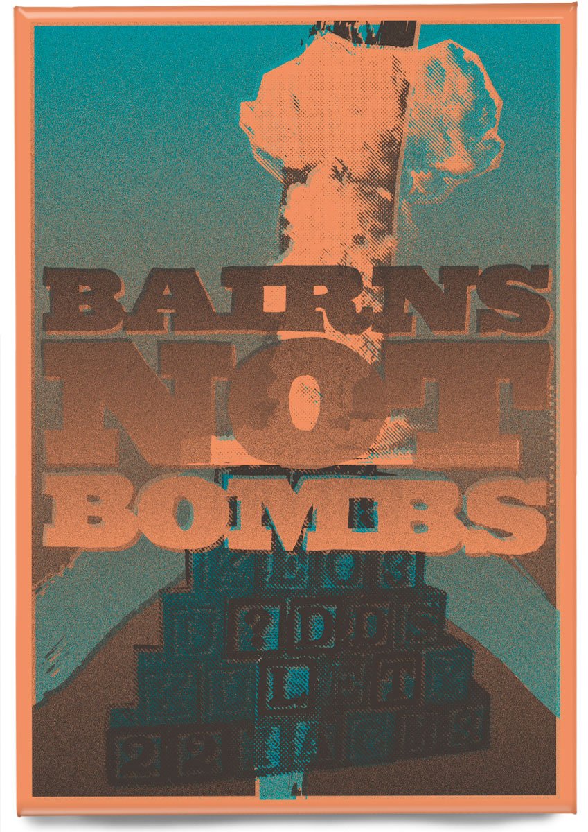 Bairns not bombs – magnet - Indy Prints by Stewart Bremner