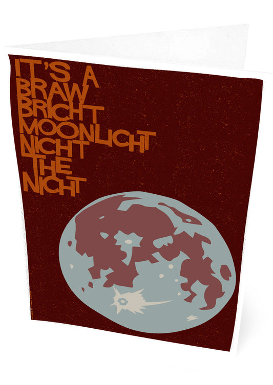 It's a braw bricht moonlicht nicht the nicht (brown) – card