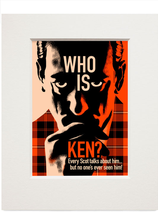 Who is Ken?  – small mounted print