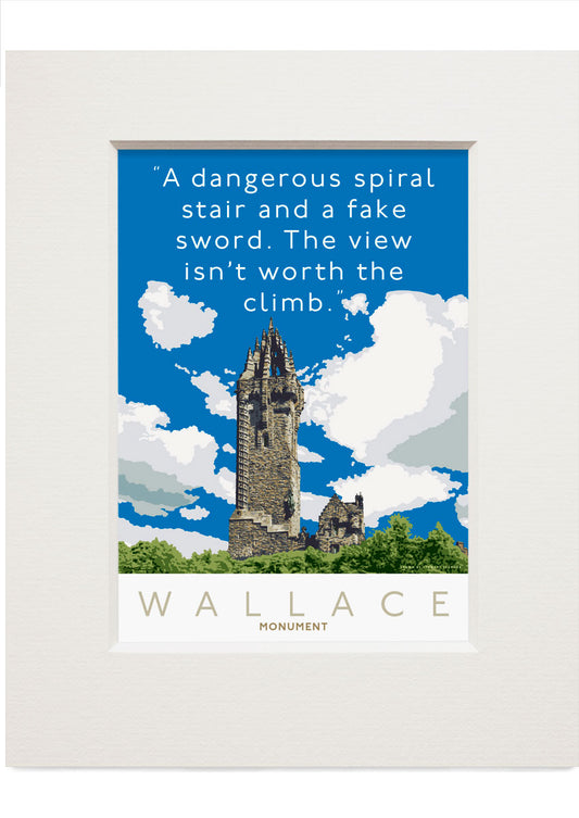 The Wallace Monument is dangerous – small mounted print