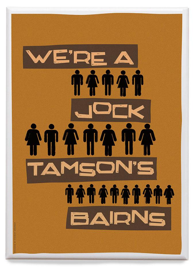 We're a Jock Tamson's bairns – magnet - tan - Indy Prints by Stewart Bremner