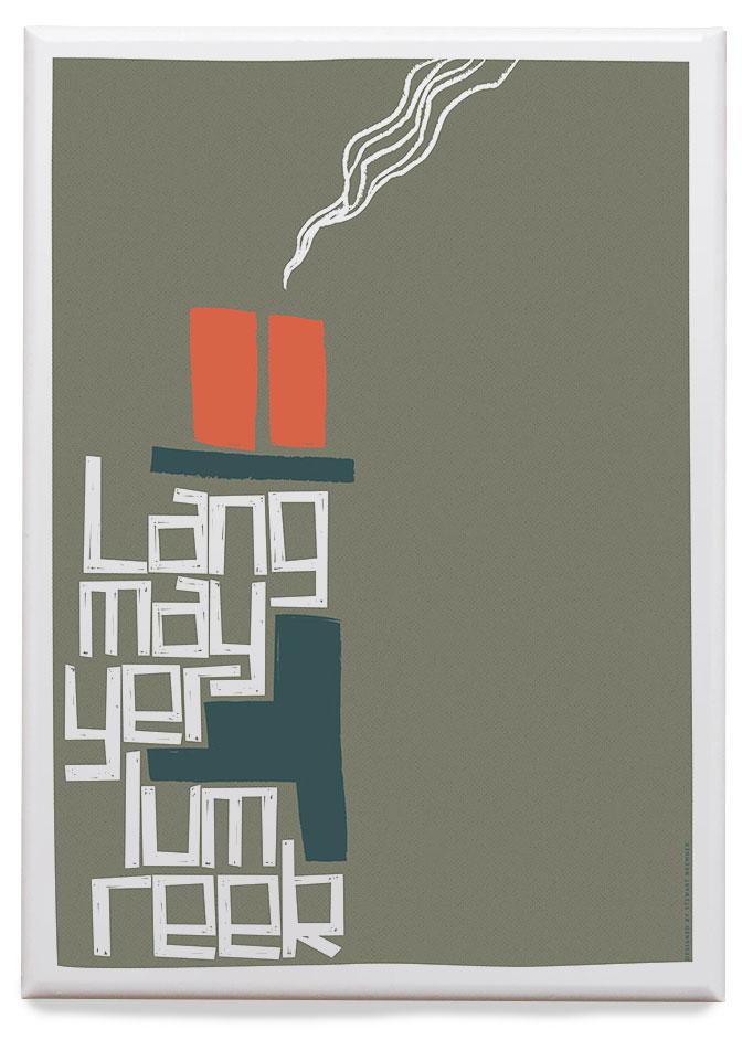 Lang may yer lum reek – magnet - grey - Indy Prints by Stewart Bremner