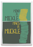 Mony a mickle maks a muckle – magnet - turquoise - Indy Prints by Stewart Bremner