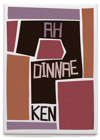 Ah dinnae ken – magnet - Indy Prints by Stewart Bremner