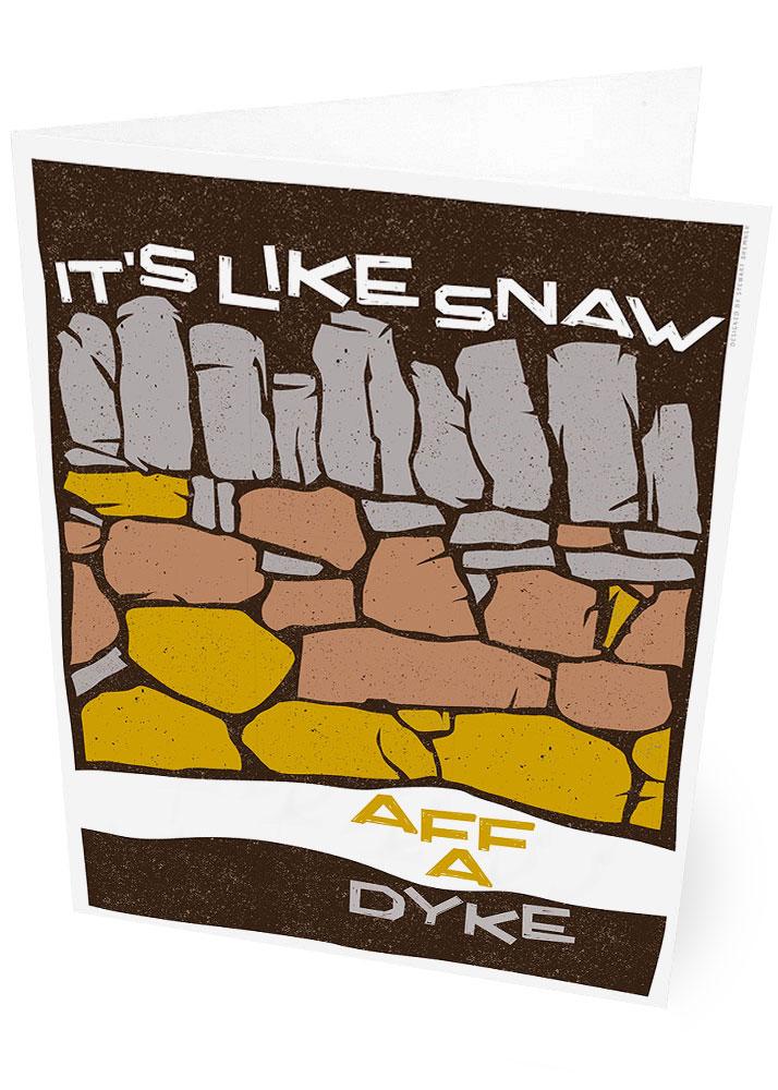 It's like snaw aff a dyke – card - yellow - Indy Prints by Stewart Bremner