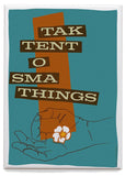 Tak tent o sma things – magnet - turquoise - Indy Prints by Stewart Bremner