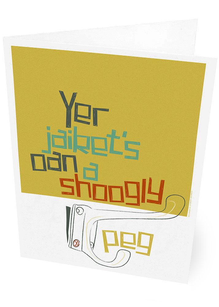 Yer jaiket's oan a shoogly peg – card - yellow - Indy Prints by Stewart Bremner