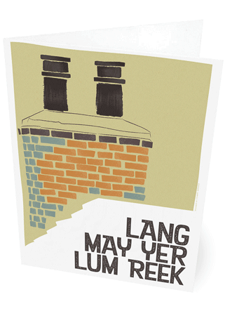 Lang may yer lum reek – roof – card - Indy Prints by Stewart Bremner