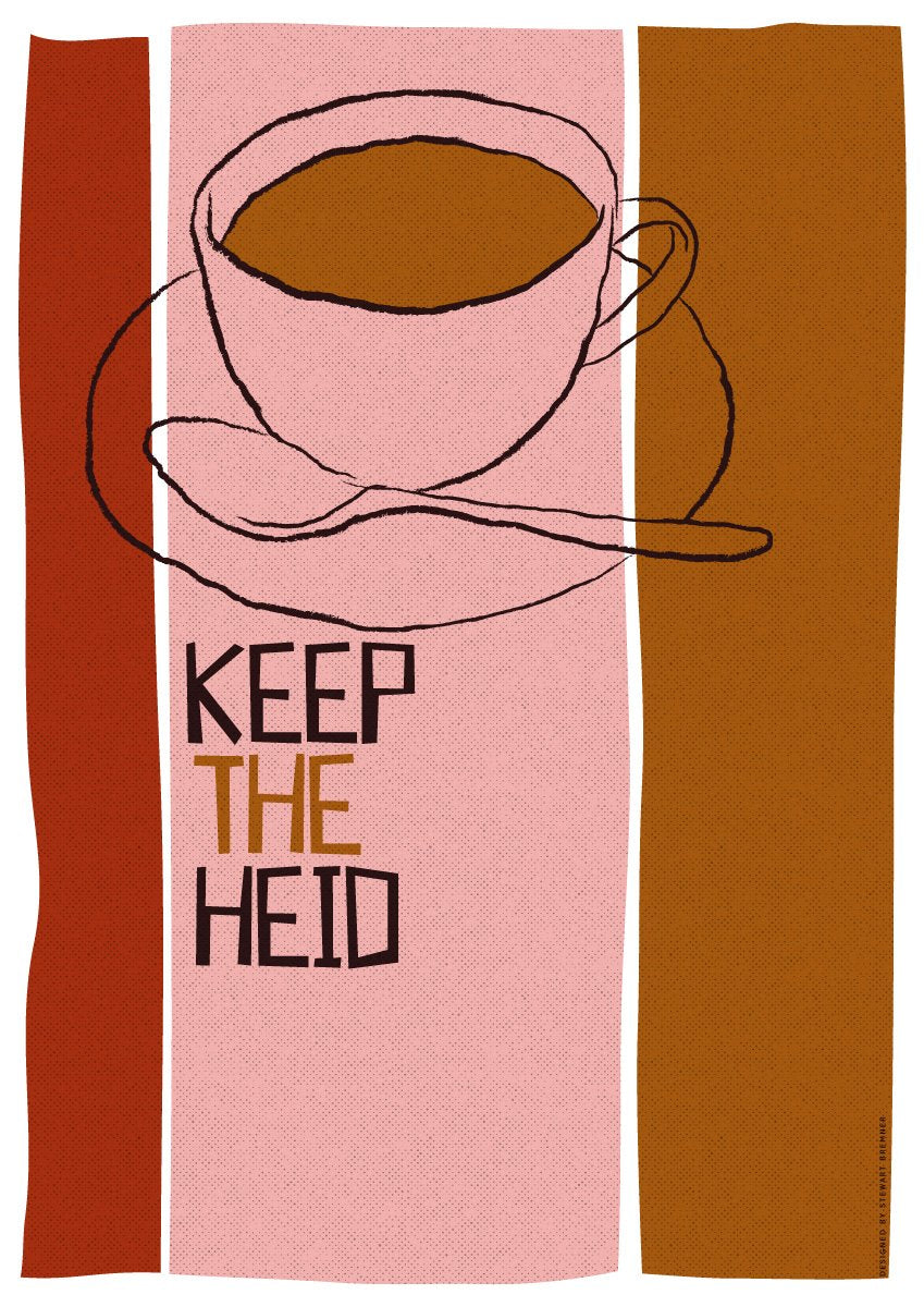 Keep the heid – poster - pink - Indy Prints by Stewart Bremner