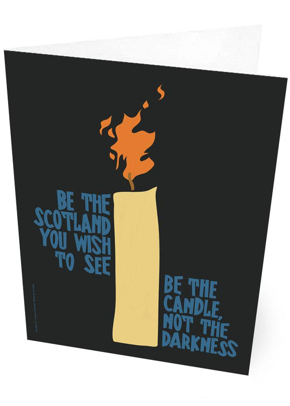 Be the candle – card - Indy Prints by Stewart Bremner