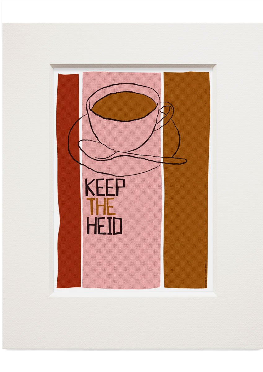Keep the heid – small mounted print - pink - Indy Prints by Stewart Bremner