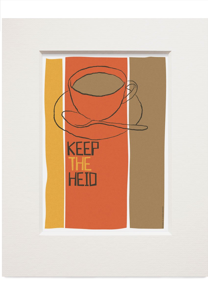 Keep the heid – small mounted print - orange - Indy Prints by Stewart Bremner