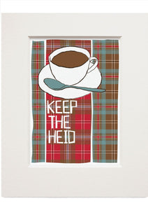 Keep the heid (on tartan) – small – Indy Prints by Stewart Bremner mounted print
