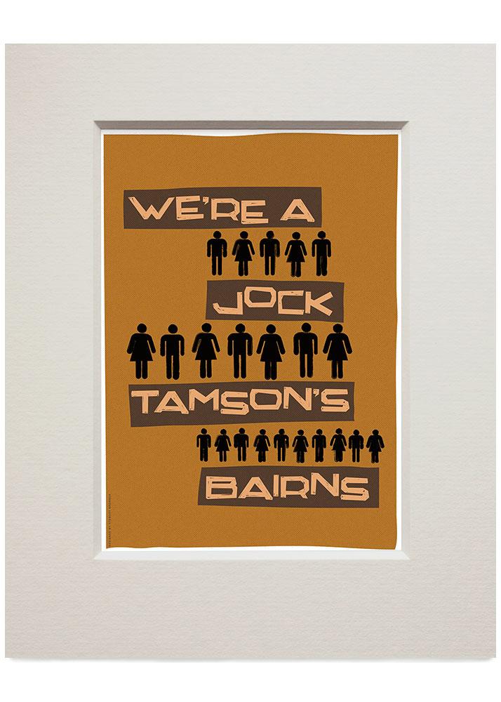 We're a Jock Tamson's bairns – small mounted print - tan - Indy Prints by Stewart Bremner