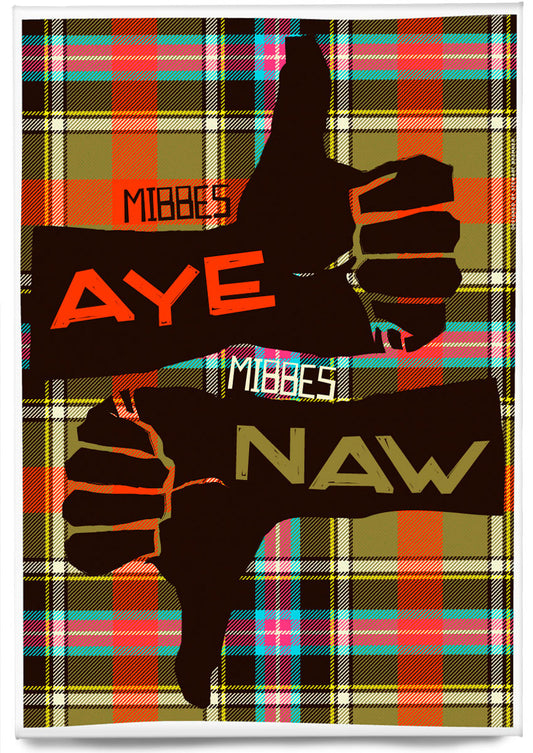 Mibbes aye, mibbes naw (on tartan) – magnet - Indy Prints by Stewart Bremner