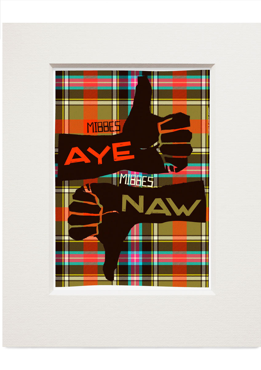 Mibbes aye, mibbes naw (on tartan) – small mounted print - Indy Prints by Stewart Bremner