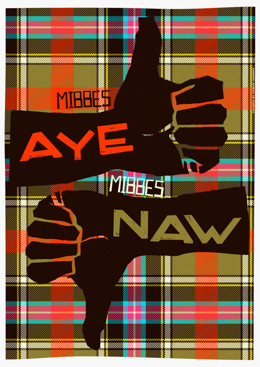 Mibbes aye, mibbes naw (on tartan) – giclée print - Indy Prints by Stewart Bremner