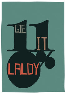 Gie it laldy - Indy Prints by Stewart Bremner