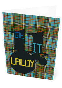 Gie it laldy (on tartan) – card – Indy Prints by Stewart Bremner