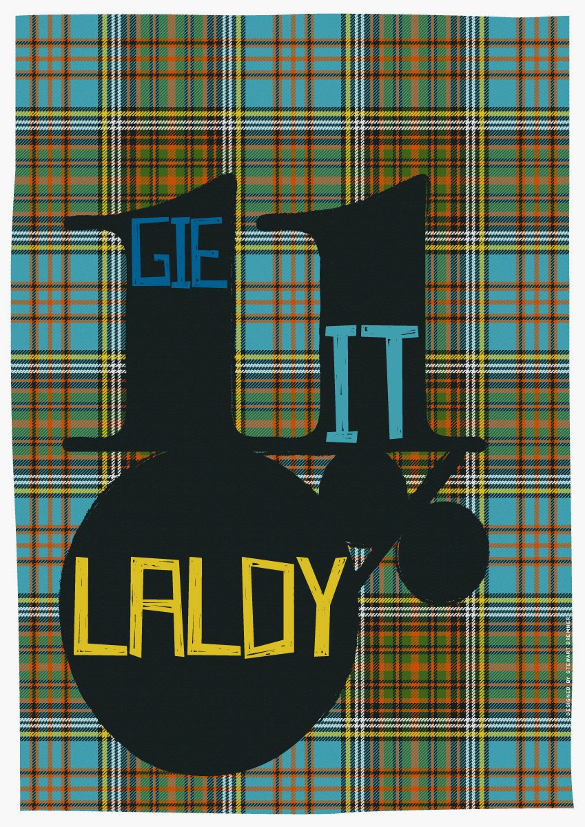 Gie it laldy (on tartan) – giclée – Indy Prints by Stewart Bremner print