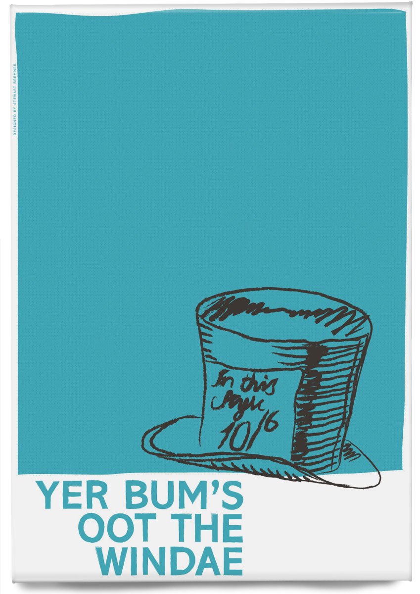Yer bum's oot the windae – magnet - turquoise - Indy Prints by Stewart Bremner