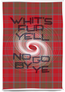 Whit's fur ye'll no go by ye (on tartan) – magnet - Indy Prints by Stewart Bremner