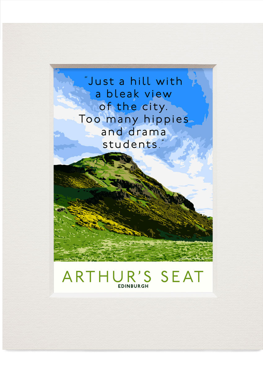 There are too many hippies on Arthur’s Seat – small mounted print