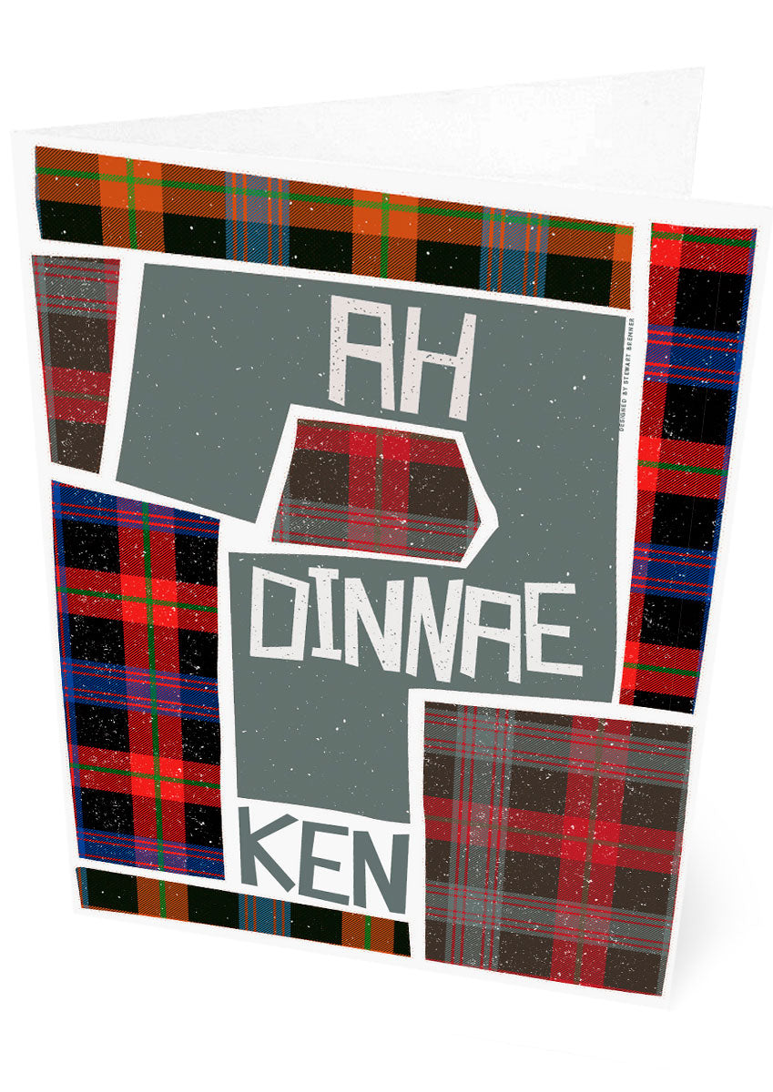 Ah dinnae ken (on tartan) – card - Indy Prints by Stewart Bremner