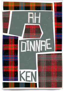 Ah dinnae ken (on tartan) – magnet - Indy Prints by Stewart Bremner