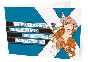 The early days of a better nation – card - Indy Prints by Stewart Bremner