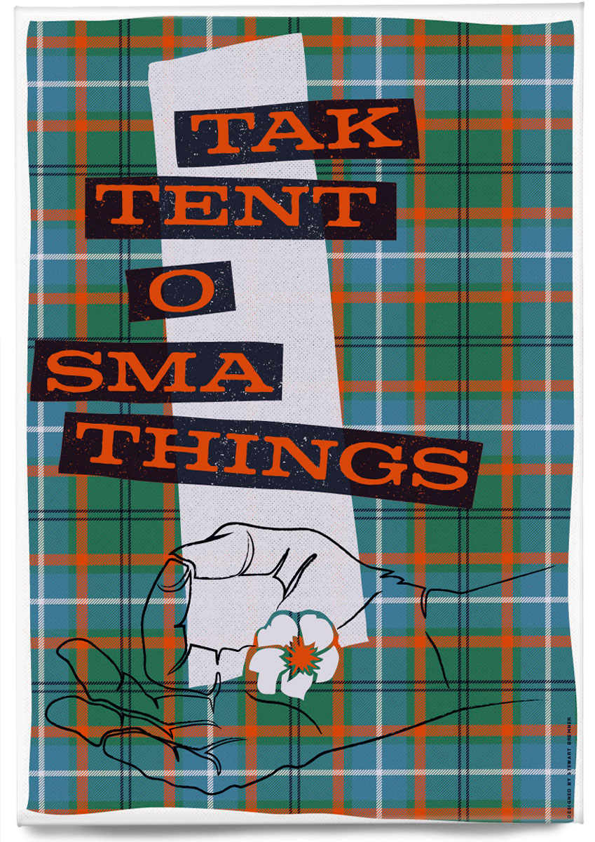 Tak tent o sma things (on tartan) – magnet - Indy Prints by Stewart Bremner
