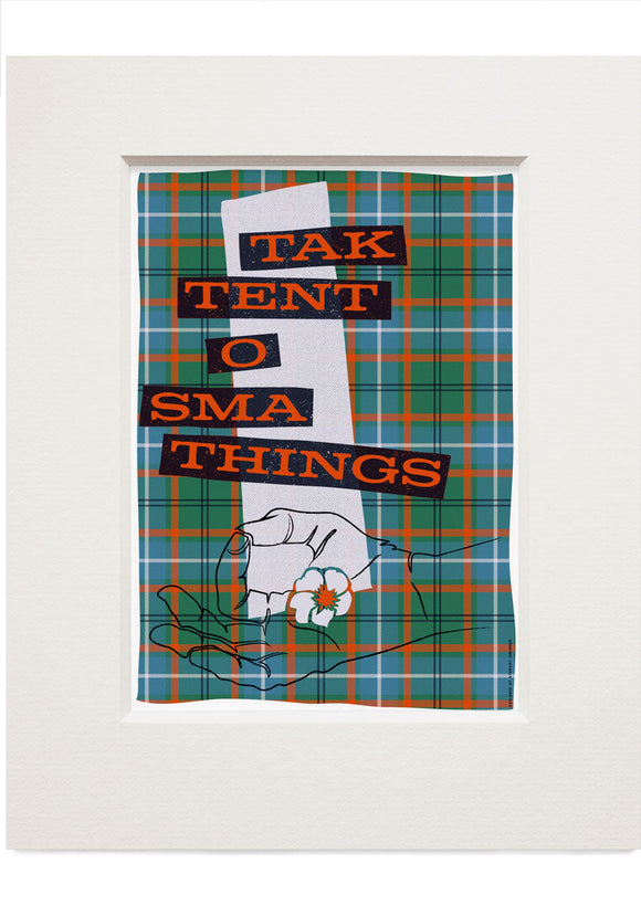 Tak tent o sma things (on tartan) – small mounted print - Indy Prints by Stewart Bremner