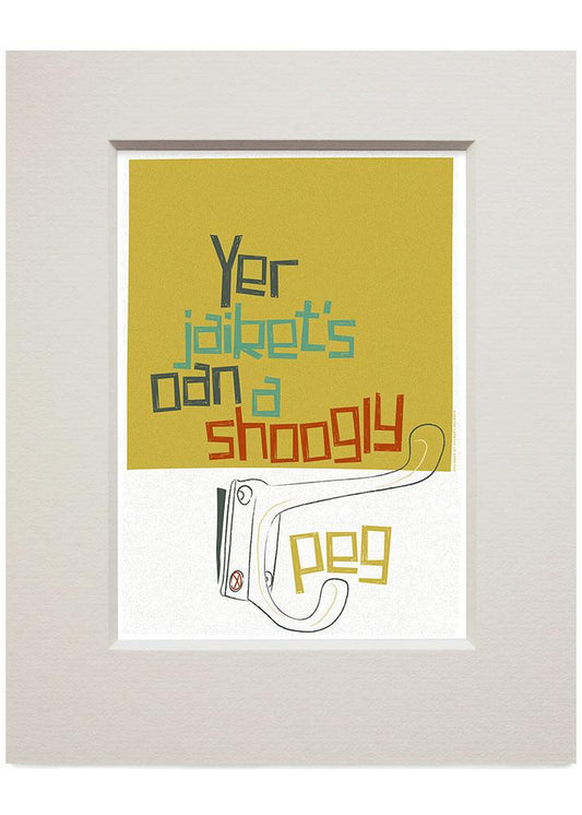 Yer jaiket's oan a shoogly peg – small mounted print - yellow - Indy Prints by Stewart Bremner