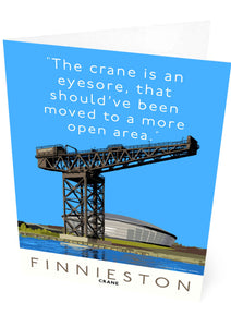 The Finniestone Crane should have been moved – card