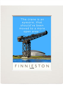 The Finniestone Crane should have been moved – small mounted print