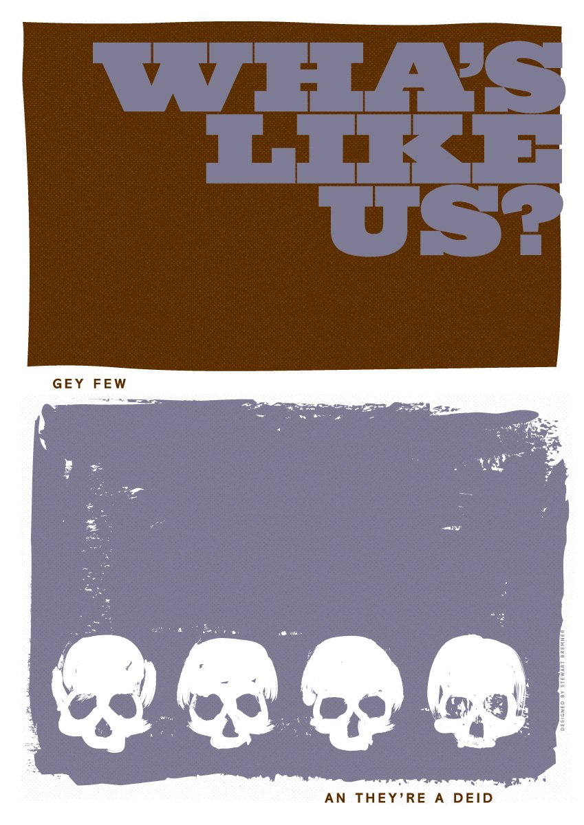 Wha's like us? Gey few an they're a deid! – poster - violet - Indy Prints by Stewart Bremner