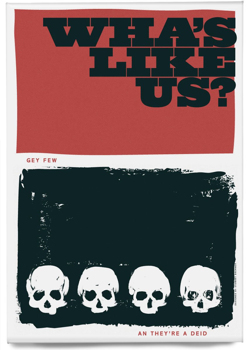 Wha's like us? Gey few an they're a deid! – magnet - red - Indy Prints by Stewart Bremner