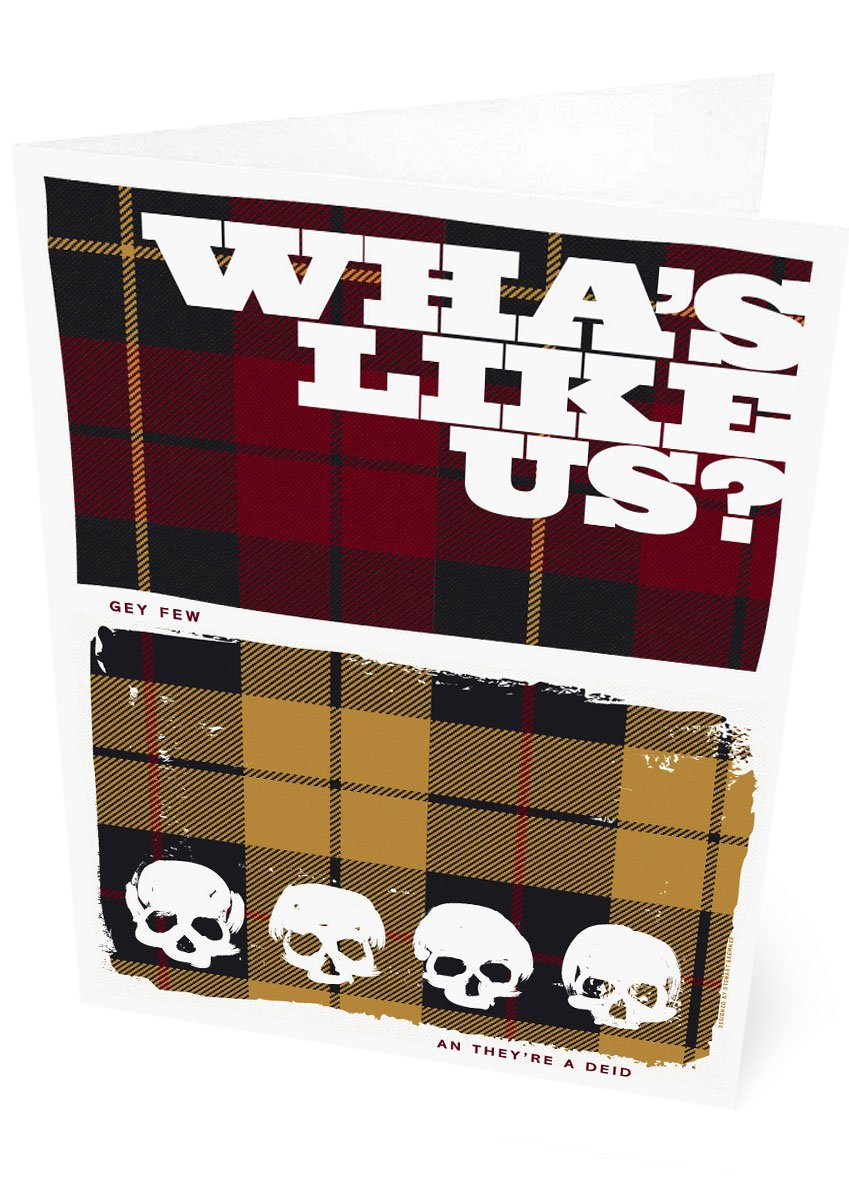 Wha's like us? Gey few an they're a deid! (on tartan) – card – Indy Prints by Stewart Bremner