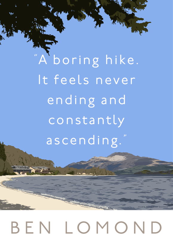 Ben Lomond is a boring hike – giclée print