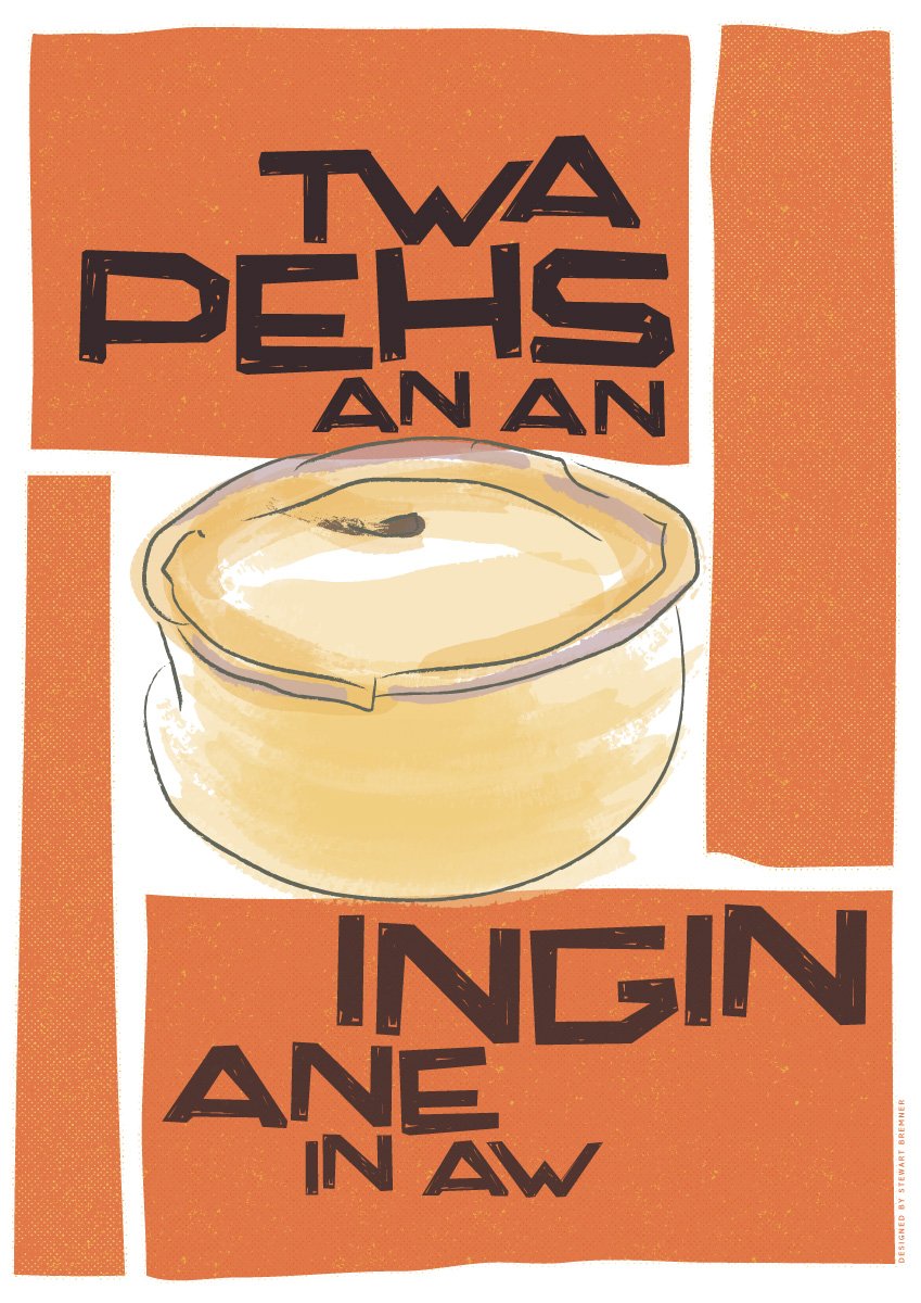 Twa pehs an an ingin ane in aw – poster - orange - Indy Prints by Stewart Bremner