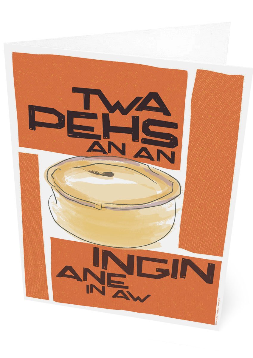 Twa pehs an an ingin ane in aw – card - orange - Indy Prints by Stewart Bremner