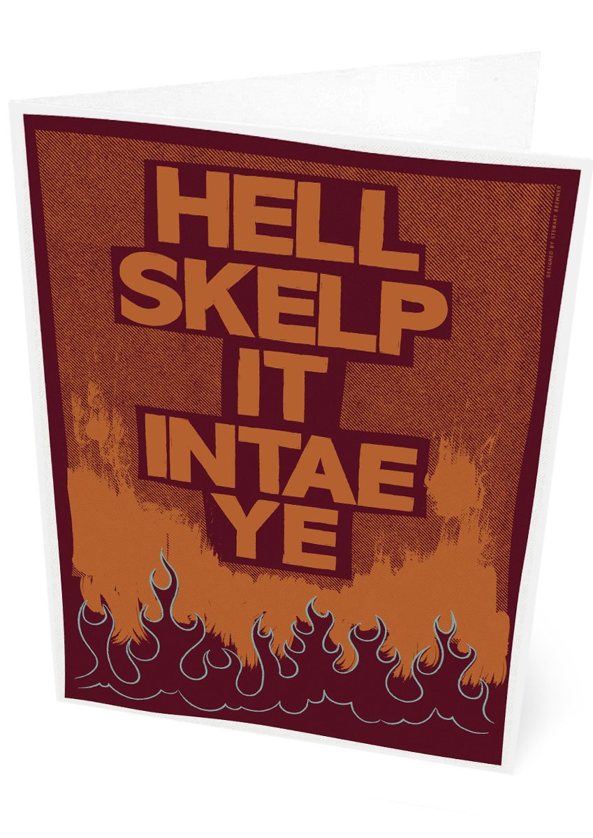 Hell skelp it intae ye – card - brown - Indy Prints by Stewart Bremner