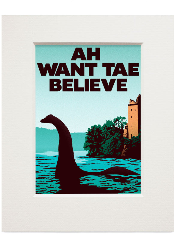 Ah want tae believe – small mounted print