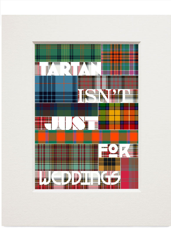Tartan isn't just for weddings – small mounted print