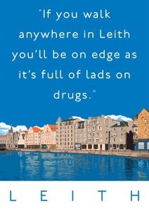 Leith is full of lads on drugs – giclée print
