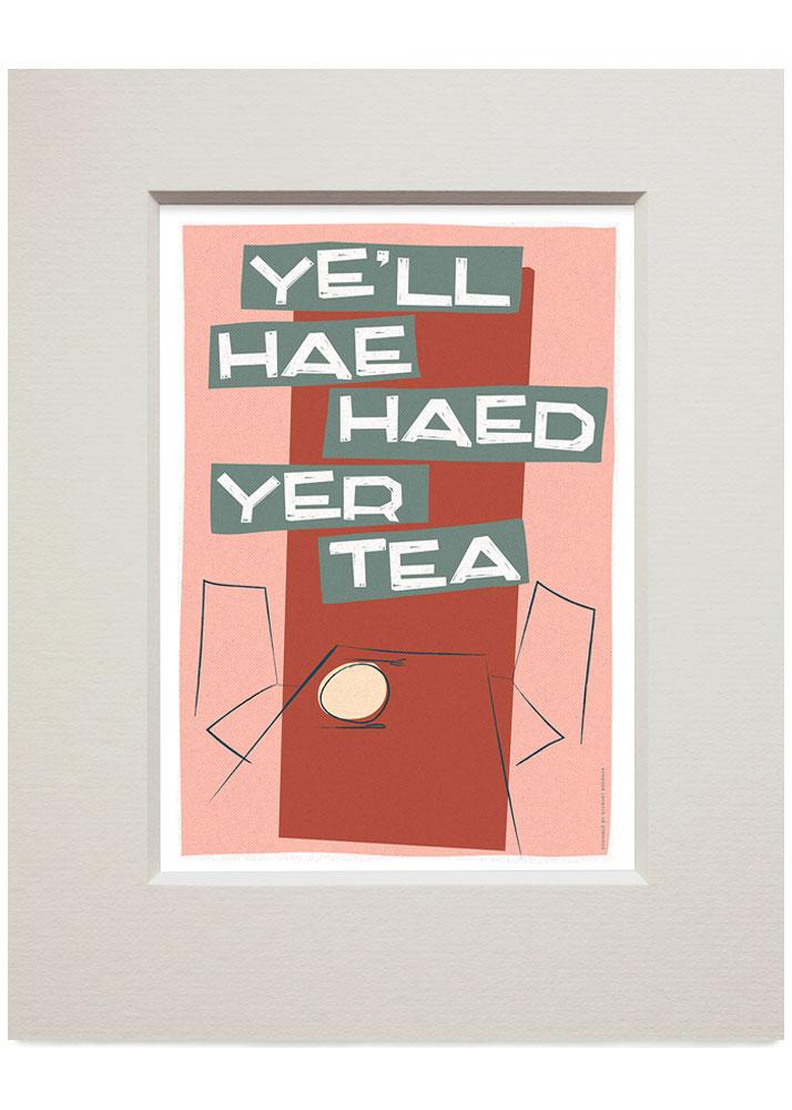 Ye'll hae haed yer tea – small mounted print - pink - Indy Prints by Stewart Bremner